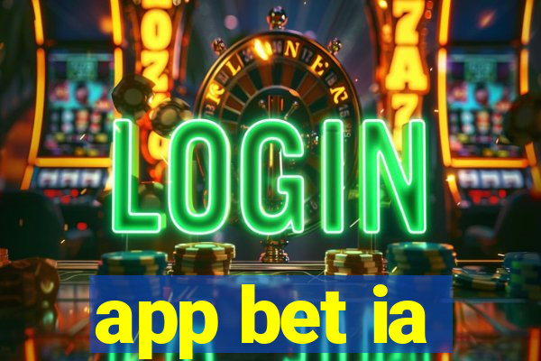 app bet ia